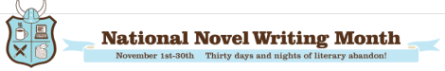 National Novel Writing Month November 1 - November 30
